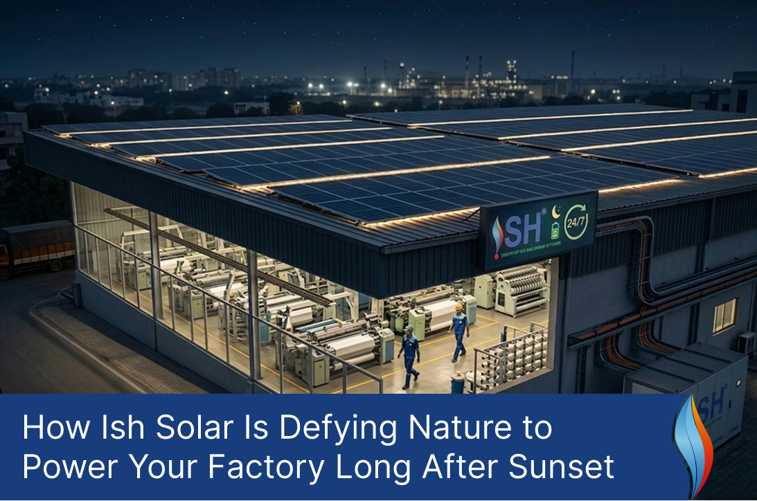 How Ish Solar Is Defying Nature to Power Your Factory Long After Sunset-main